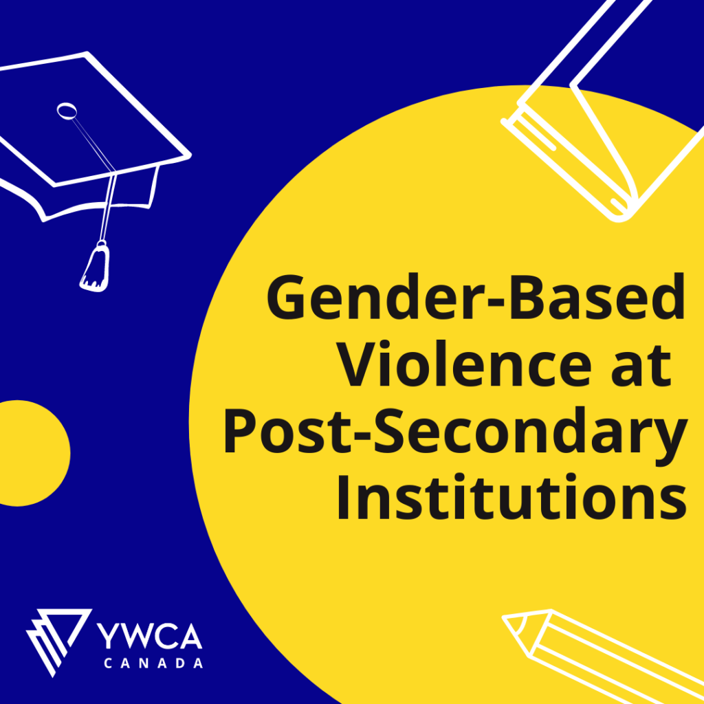 Gender Based Violence At Post Secondary Institutions Ywca